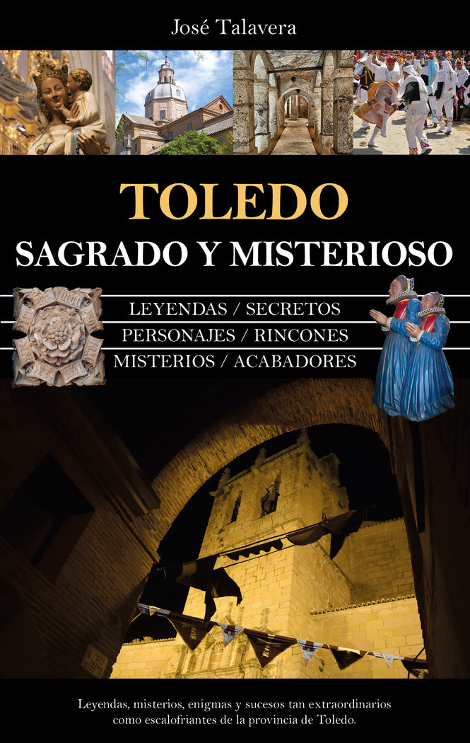 Toledo Sagrado y Misterioso-Talavera Jose