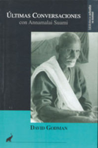 Ultimas Conversaciones con Annamalai Suami-Godman David : Annamalai