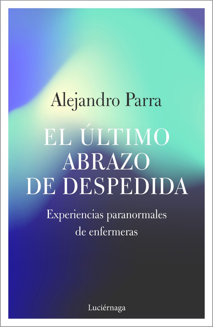 Ultimo Abrazo de Despedida el-Parra Alejandro Enrique