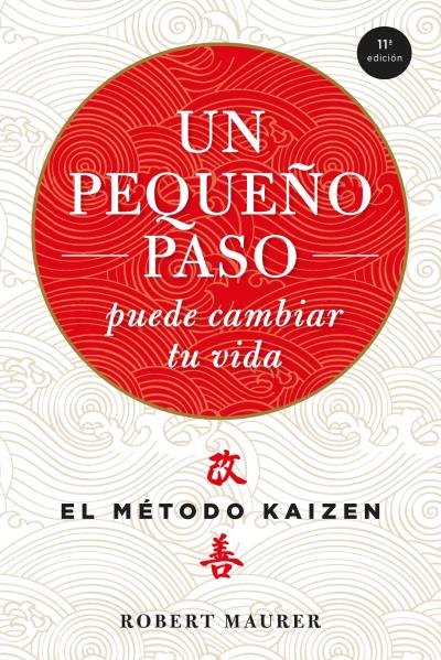 Un Pequeño Paso Puede Cambiar Tu Vida-Maurer Robert