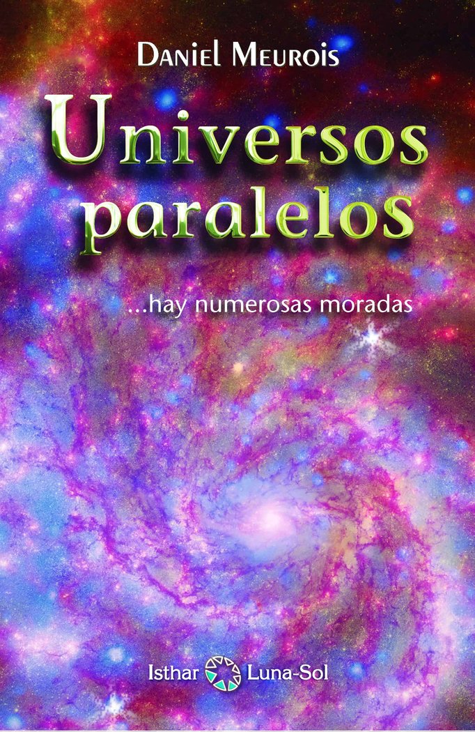 Universos Paralelos ...hay Numarosas Moradas-Meurois Daniel