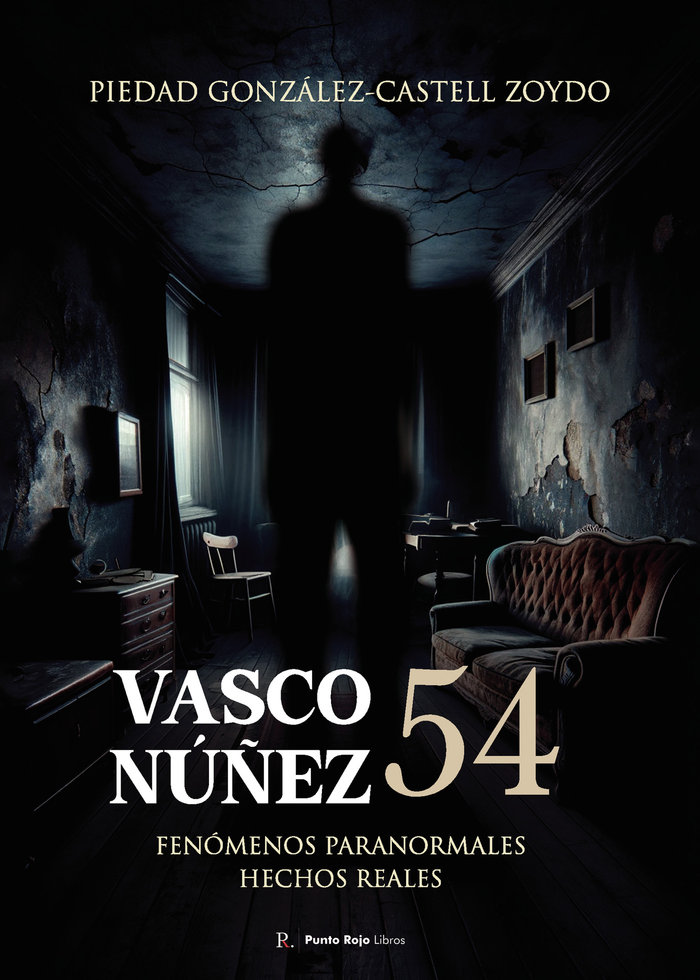 Vasco Nuñez 54 Fenomenos Paranormales Hechos Reales-González-castel Zoydo Piedad