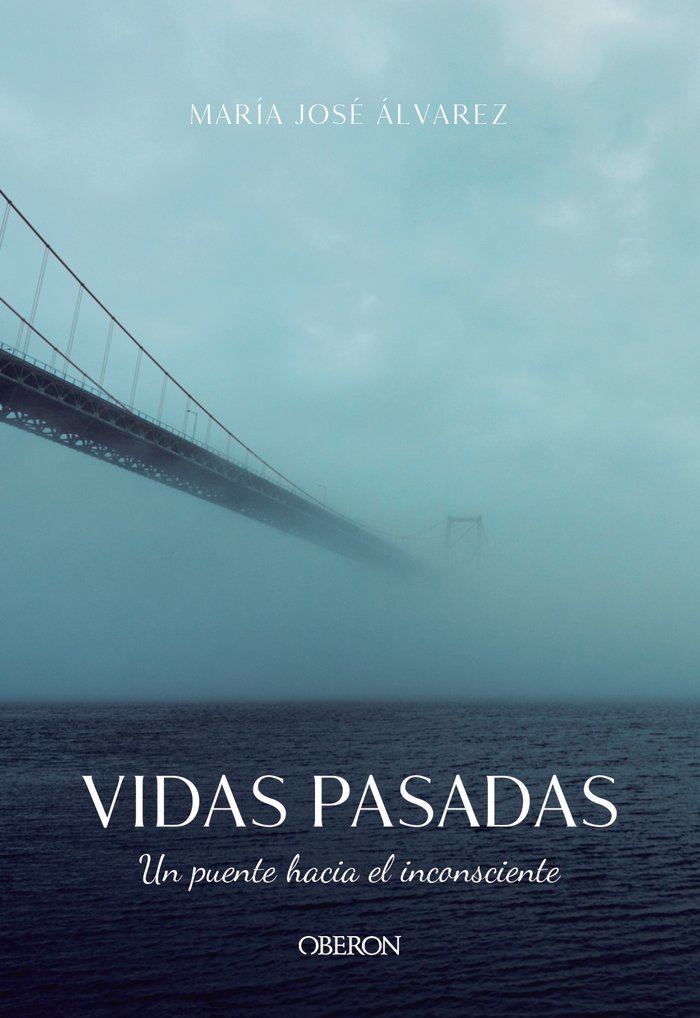 Vidas Pasadas Un Puente Hacia el Inconsciente-Álvarez Garrido María José