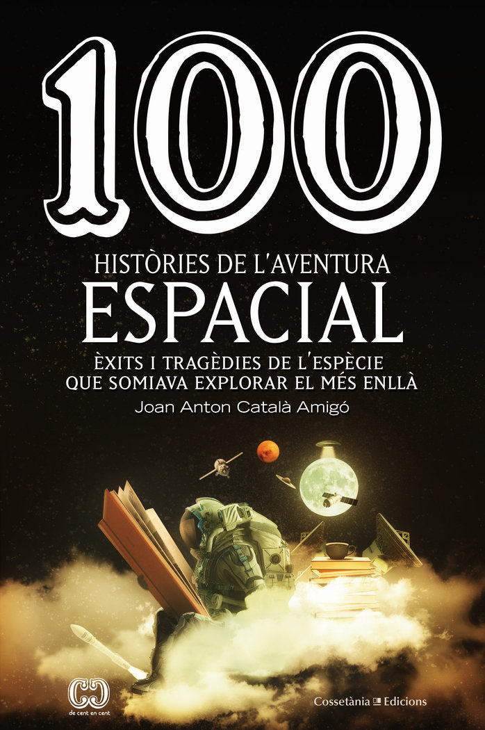 100 Histories de L'aventura Espacial-Català Amigó Joan Anton
