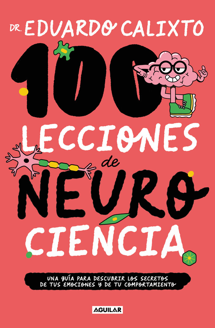 100 Lecciones de Neurociencia-Calixto Eduardo