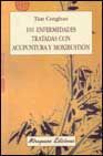 101 Enfermedades Tratadas con Acupuntura y Moxibustion-Conghuo Tian