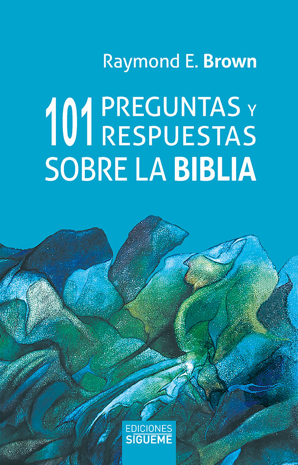 101 Preguntas y Respuestas sobre la Biblia-Brown Raymond E.