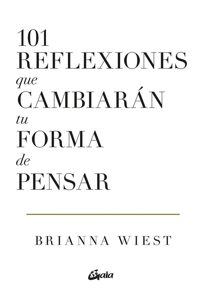 101 Reflexiones Que Cambiaran Tu Forma de Pensar-Wiest Brianna