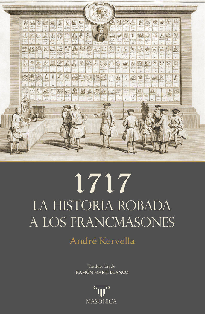 1717 ñ la Historia Robada a los Francmasones-Kervella Andre