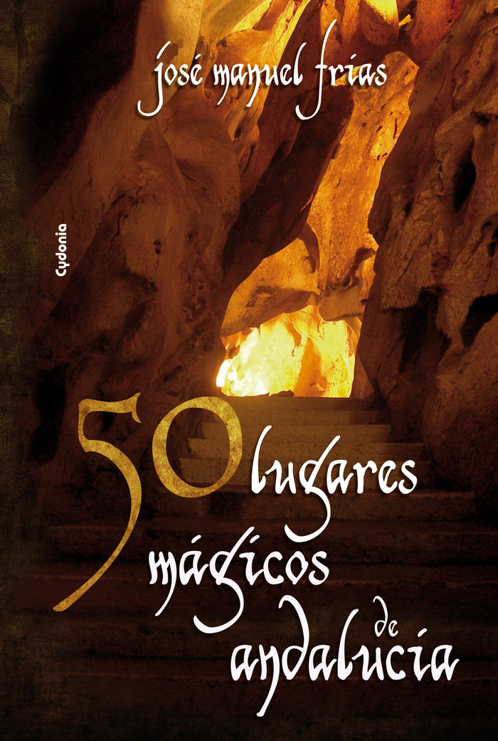 50 Lugares Magicos de Andalucia-Frías José Manuel