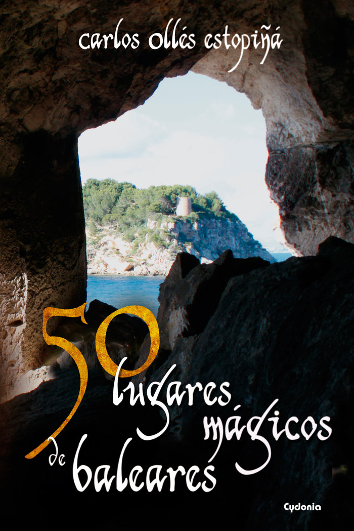 50 Lugares Magicos de Baleares-Ollés Estopiñá Carlos Silverio