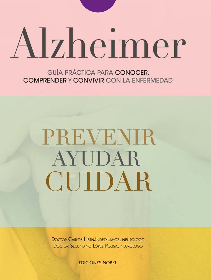 Alzheimer Guia Practica para Conocer Convivir y Afrontar-Hernández Lahoz Carlos