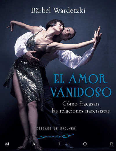 Amor Vanidoso el Como Fracasan las Relaciones Narcisistas-Wardetzki Bärbel