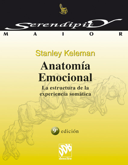 Anatomia Emocional la Estructura Experiencia Somatica-Keleman Stanley