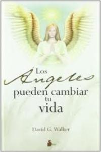 Angeles Pueden Cambiar Tu Vida los Nd-Walker David G.
