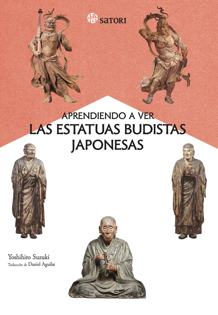 Aprendiendo a Ver las Estatuas Budistas Japonesas-Suzuki Yoshihiro