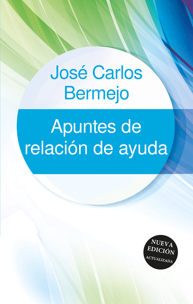 Apuntes de Relacion de Ayuda Nueva Edicion Actualizada-Bermejo Jose Carlos