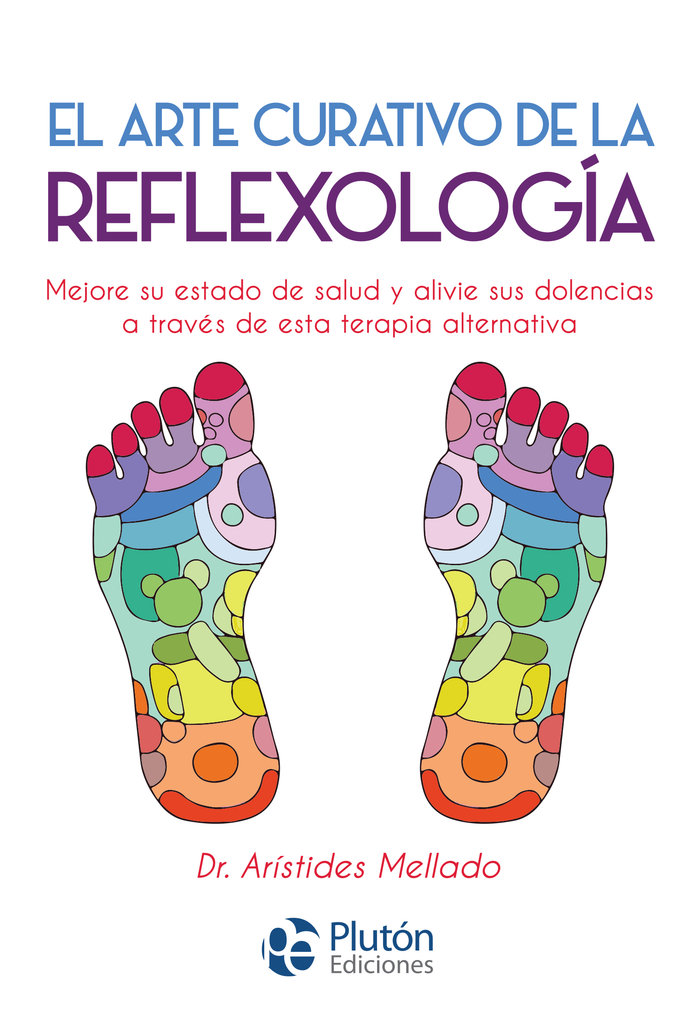 Arte Curativo de la Reflexologia el-Mellado Aristides