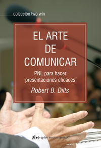 Arte de Comunicar el-Dilts Robert B.