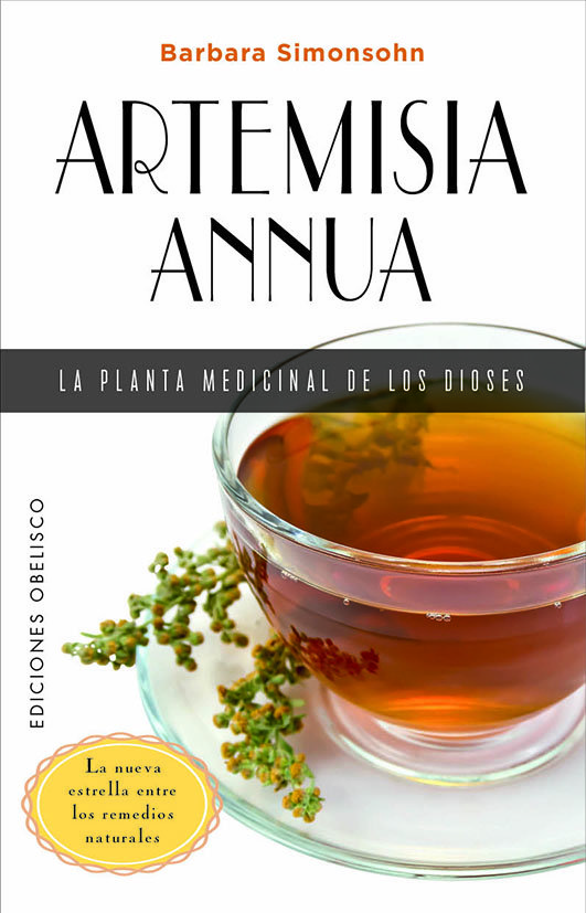 Artemisia Annua la Planta Medicinal de los Dioses-Simonsohn Barbara