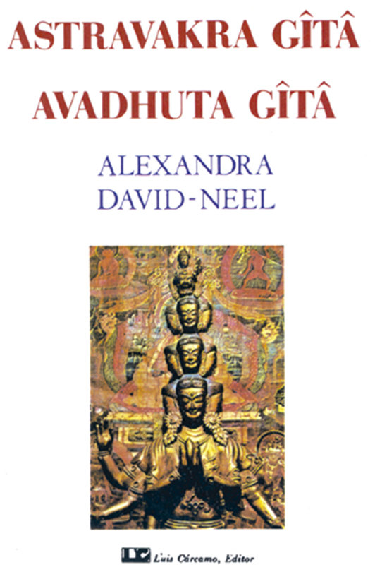Astravakra Gita Avadhuta Gita-David-neel Alexandre