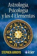 Astrologia Psicologia y los 4 Elementos-Arroyo Stephen