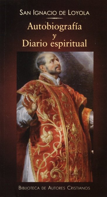 Autobiografia y Diario Espiritual-Ignacio de Loyola Santo