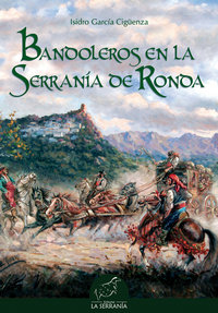 Bandoleros En la Serrania de Ronda-García Sigüenza Isidro