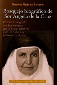 Bosquejo Biografico de Sor Angela de la Cruz-Hermana María Del Salvador