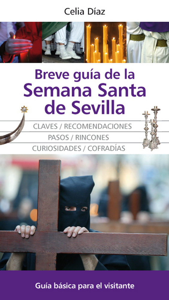 Breve Guia de la Semana Santa de Sevilla-Díaz Rodríguez Celia María