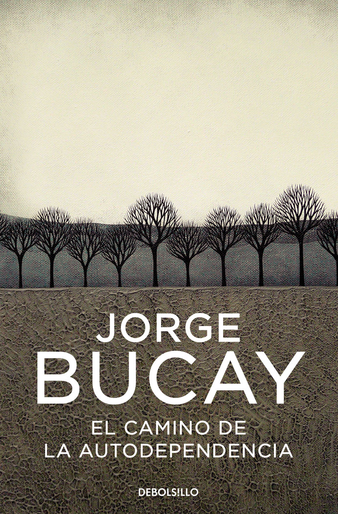 Camino de la Autodependencia el Dbbs-Bucay Jorge