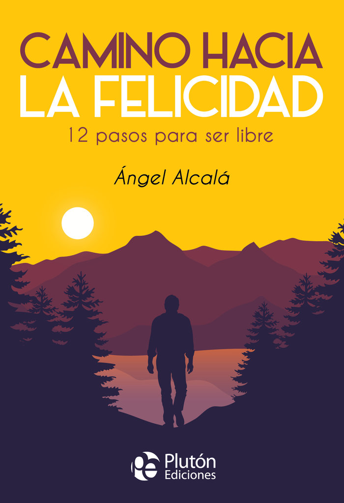 Camino Hacia la Felicidad-Alcalá Ángel