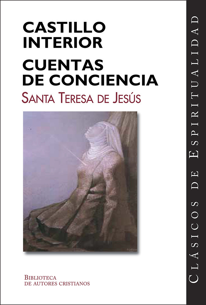 Castillo Interior y Cuentas de Conciencia-Santa Teresa de Jesús