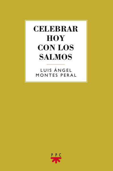 Celebrar Hoy con los Salmos-Montes Peral Luis Angel