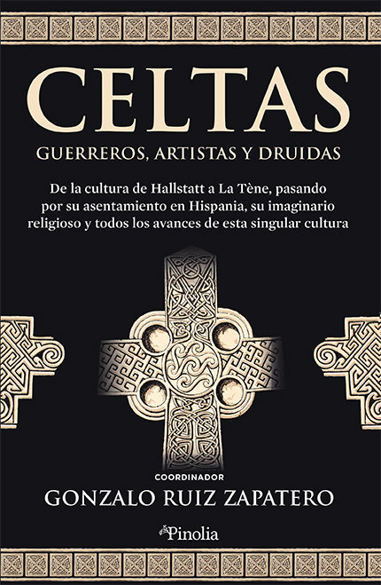 Celtas Guerreros Artistas y Druidas-Gonzalo Ruiz Zapatero (coord.)