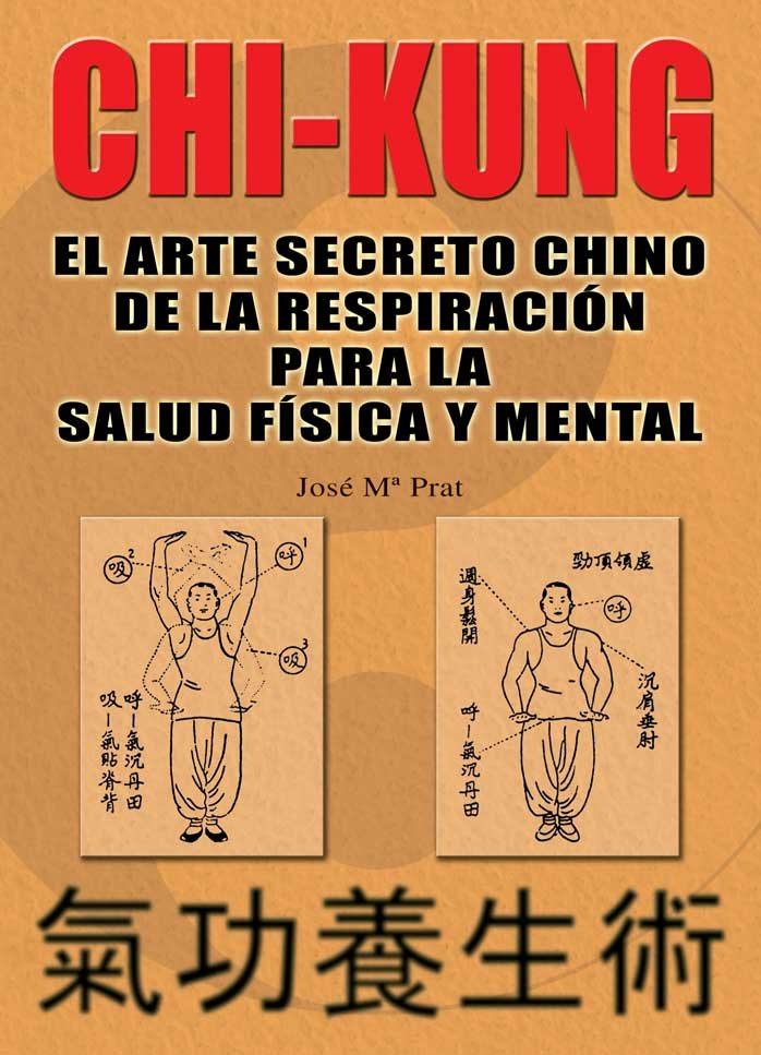 Chi Kung el Arte Secreto Chino Derespiracion para Salud-Prat Banus Jose M.