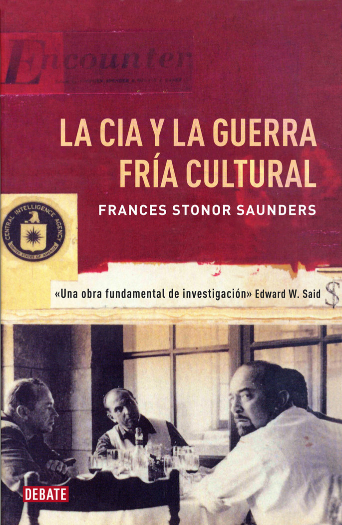 Cia y la Guerra Fria Cultural la-Stonor Saunders Frances