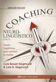 Coaching Neurolingüistico (cnl©)-Besser-siegmund Cora