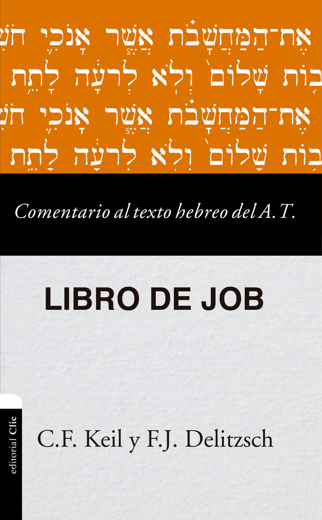 Comentario Al Texto Hebreo Del Antiguo Testamento Job-Delitzsch Franz Julius