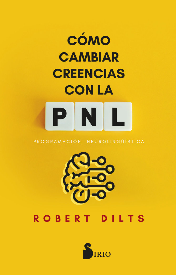 Como Cambiar Creencias con Pnl-Dilts Robert