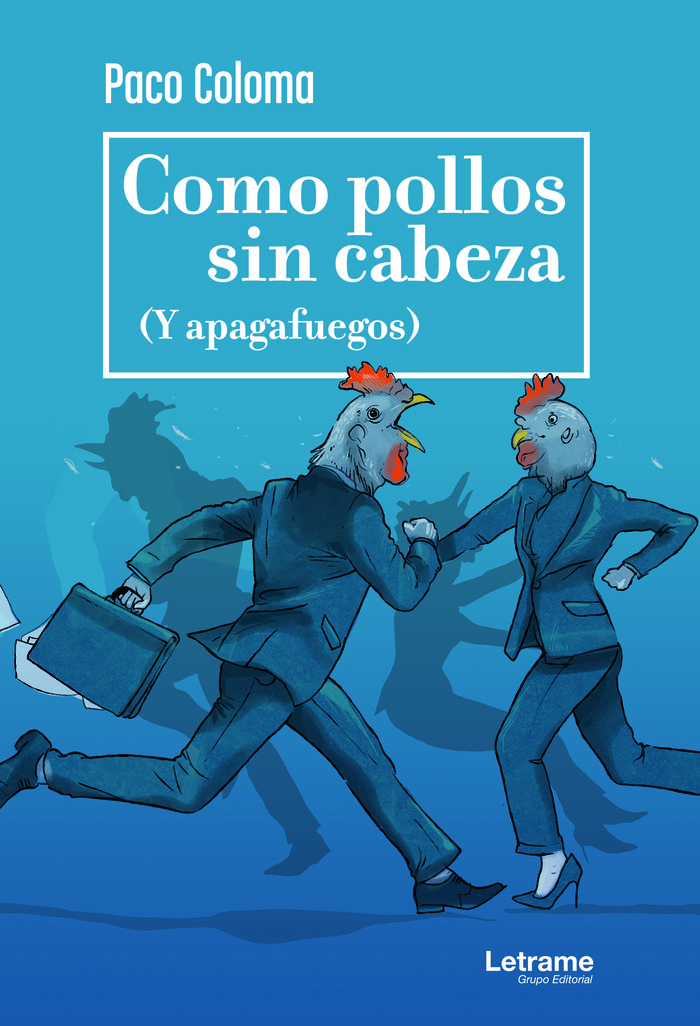 Como Pollos sin Cabeza-Coloma Paco