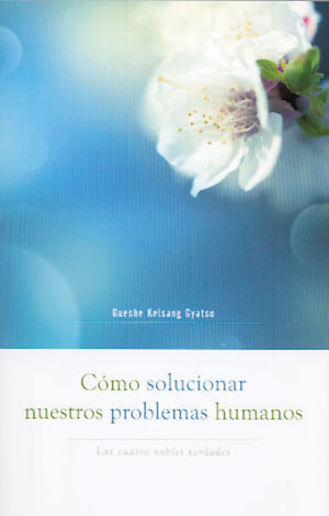 Como Solucionar Nuestros Problemas Humanos-Kelsang Gyatso