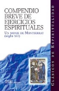 Compendio Breve de Ejercicios Espirituales-Un Monje de Montserrat (s. Xvi)