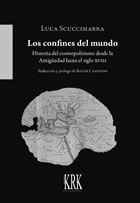 Confines Del Mundo Historia y Cosmopolitismo desde los-Scuccimarra Luca
