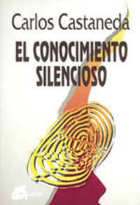 Conocimiento Silencioso el-Castaneda Carlos