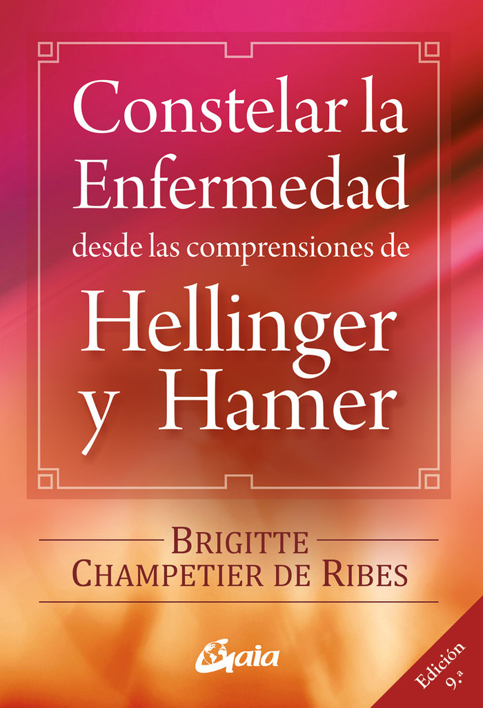 Constelar Enfermedad desde Comprensiones Hellinger y Hamer-Champetier de Ribes Brigitte