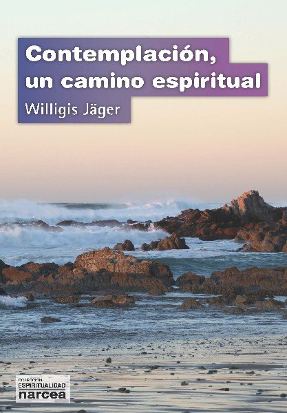 Contemplacion Un Camino Espiritual-Jäger Willigis