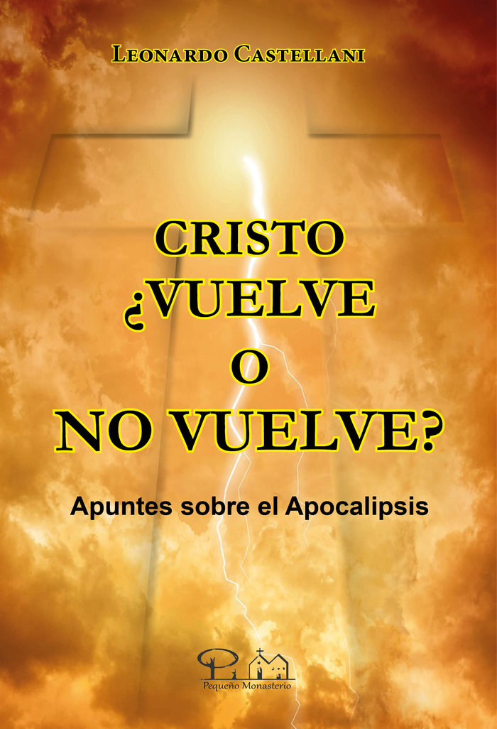 Cristo Vuelve o no Vuelve-Castellani Leonardo