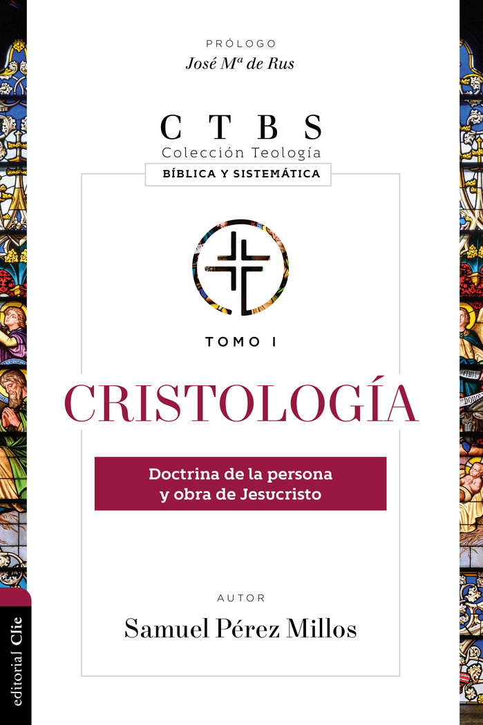 Cristologia Doctrina de la Persona y Obra de Jesucristo-Pérez Millos Samuel