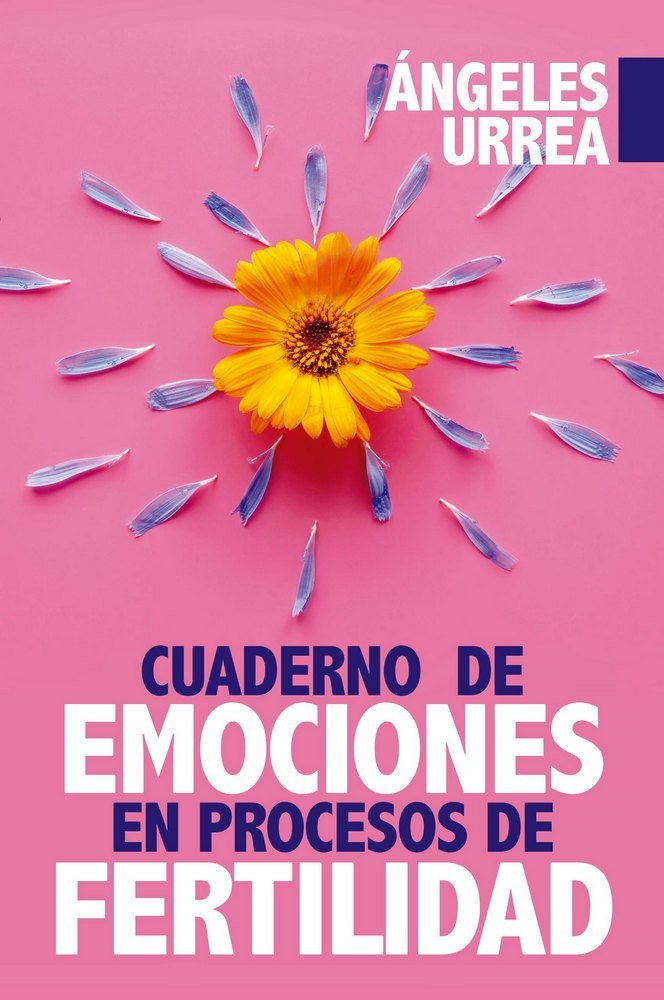 Cuaderno de Emociones En Proceso de Fertilidad-Urrea Rodríguez Maria Ángeles